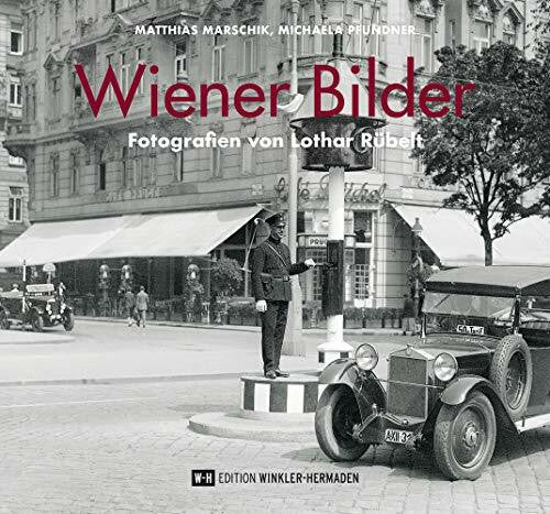 Pfundner, Michaela Wiener Bilder: Fotografien von Lothar Rübelt