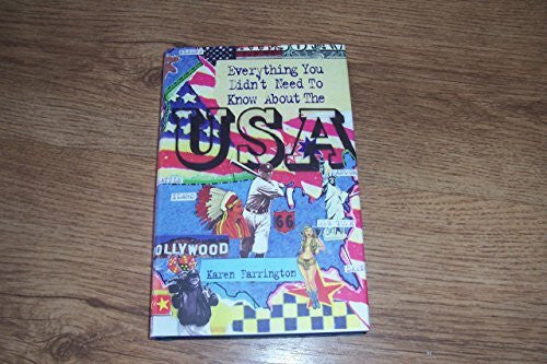 Farrington, Karen Everything You Didn't Need to Know about the USA
