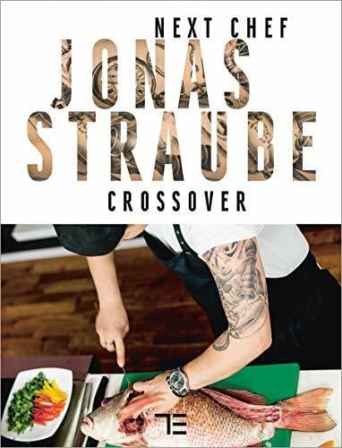 Straube, Jonas Next Chef Jonas Straube | Crossover (Teubner Solitäre)