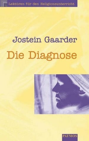 Gaarder, Jostein Die Diagnose