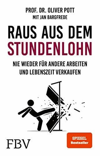 Bargfrede, Jan Raus aus dem Stundenlohn: Nie wieder für andere arbeiten und Lebenszeit verkaufen