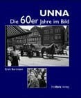 Borrmann, Erich Unna: Die 60er Jahre im Bild