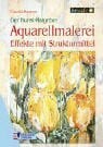 Kassner, Claudia Aquarellmalerei: Effekte mit Strukturmittel