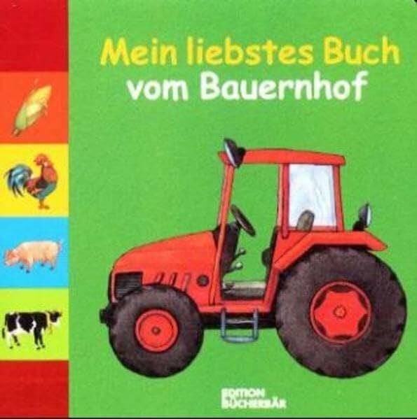 Schwandt, Susanne Mein liebstes Buch vom Bauernhof (Edition Bücherbär)