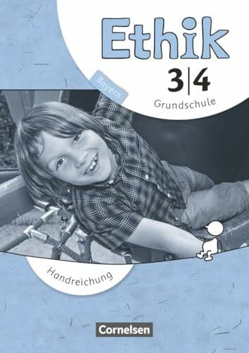 Balasch, Udo Ethik|NULL|Grundschule Bayern - Neubearbeitung|3./4. Jahrgangsstufe|NULL|NULL|Handreichungen für den Unterricht|NULL