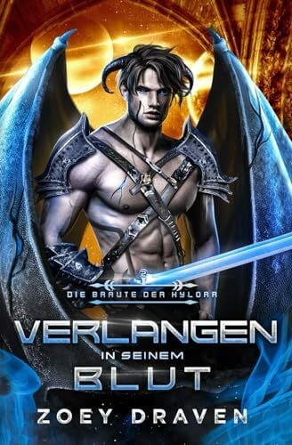 Draven, Zoey Verlangen in seinem Blut (Die Bräute der Kylorr, Band 2)