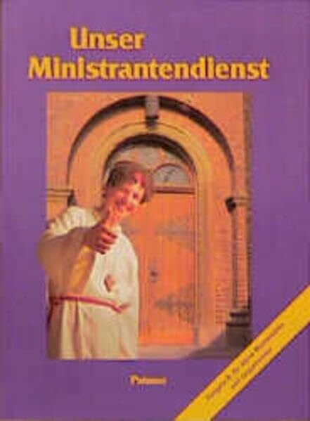 Frisch, Hermann J Unser Ministrantendienst, Ausg.B, Für ältere Ministranten und Gruppenleiter
