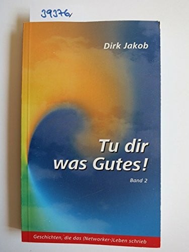 Agentur Winter-Orthen Tu dir was Gutes! Band 2: Geschichten, die das (Networker-) Leben schrieb