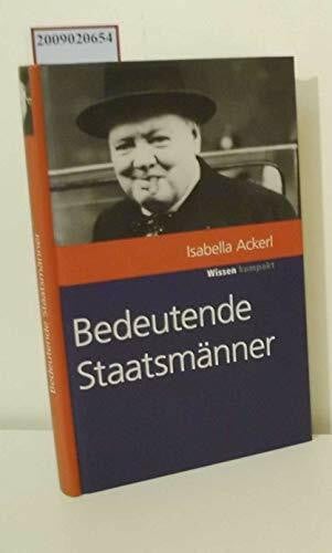 Ackerl, Isabella Die bedeutendsten Staatsmänner. marixwissen