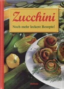 Taylor, Christine Zucchini: Noch mehr leckere Rezepte