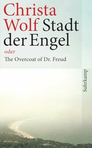 Wolf, Christa Stadt der Engel oder The Overcoat of Dr. Freud: Roman | Von einer der bedeutendsten deutschen Schriftstellerinnen des 20. Jahrhunderts (suhrkamp taschenbuch)