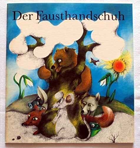 Heidrun Hegewald Der Fausthandschuh. Ein ukrainisches Volksmärchen