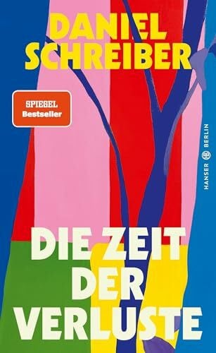 Schreiber, Daniel Die Zeit der Verluste: 'Ein sehr persönliches, schonungsloses Buch und ein starkes Plädoyer für Zuversicht.' Barbara Geschwinde, WDR5, 09.12.23