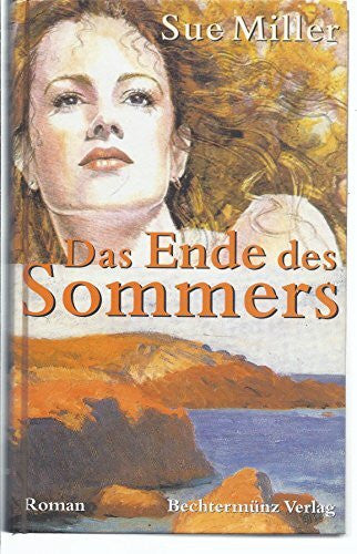 Miller, Sue Das Ende des Sommers.