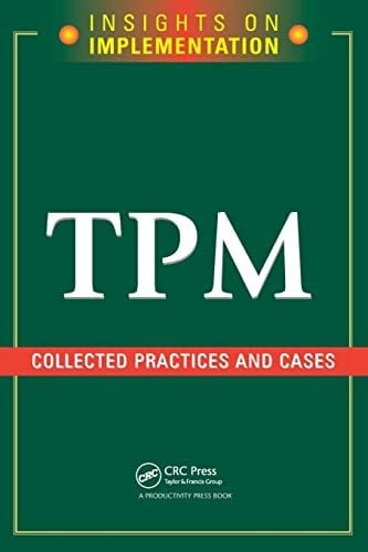 Productivity Press TPM: Collected Practices and Cases (Insights on Implementation)
