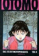 Otomo, Katsuhiro Das Selbstmordparadies, Bd.3