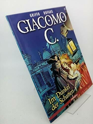 Sackmann, Eckart Giacomo C., Bd.1, Im Dunkel der Schatten