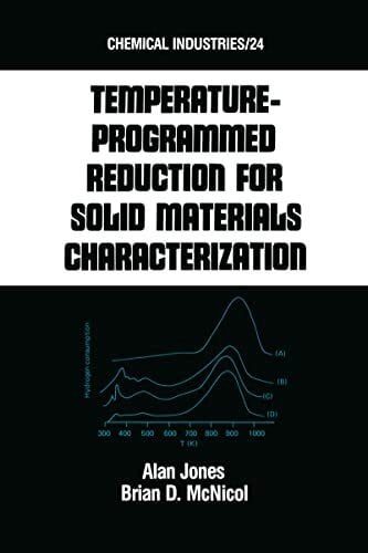 McNicol, Brian Tempature-Programmed Reduction for Solid Materials Characterization (Chemical Industries, 24, Band 24)