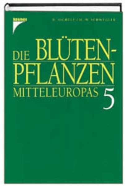 Lang, Wolfgang Die Blütenpflanzen Mitteleuropas