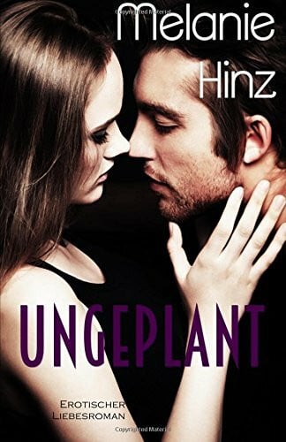 Hinz, Melanie Ungeplant