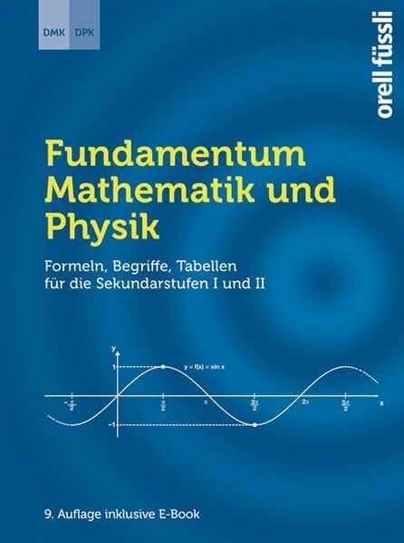 Frei, Alfons Fundamentum Mathematik und Physik – inkl. E-Book: Formeln, Begriffe, Tabellen für die Sekundarstufen I und II