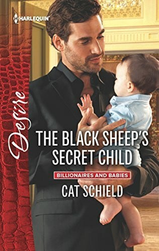 Schield, Cat The Black Sheep's Secret Child (Billionaires and Babies, 82, Band 2474)