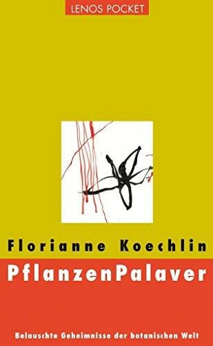 Koechlin, Florianne PflanzenPalaver: Belauschte Geheimnisse der botanischen Welt (LP)