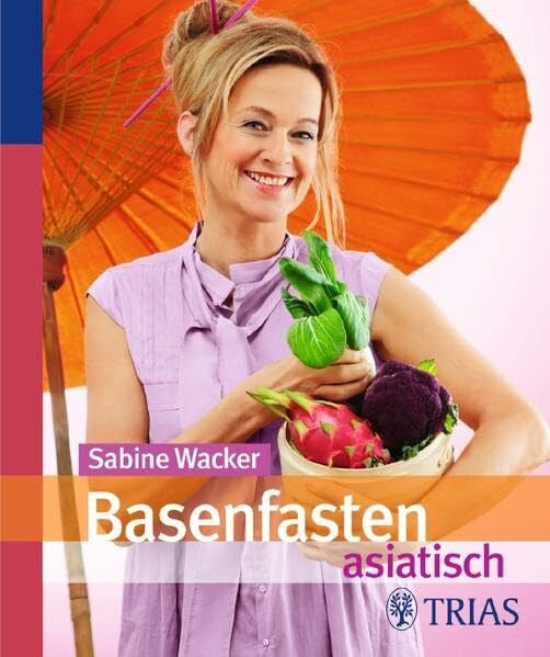Wacker, Sabine Basenfasten asiatisch