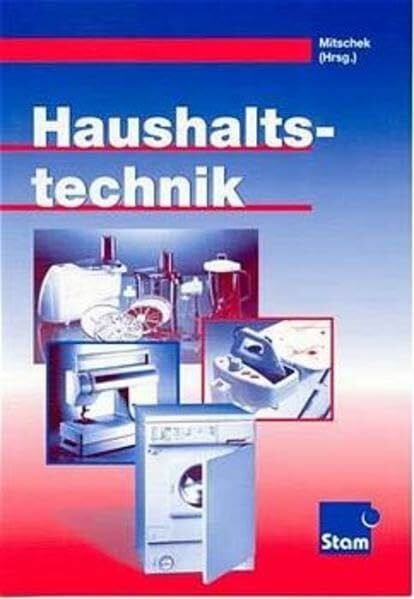 Mitschek, Christine Die Hauswirtschaft, Haushaltstechnik: Lehr-/Fachbuch
