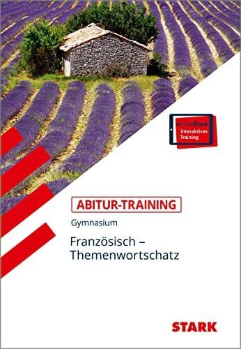Wussler, Werner STARK Französisch - Abitur-Training - Themenwortschatz: Gymnasium. Mit interaktivem eBook
