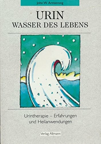 Hörner, Karl F Urin - Wasser des Lebens