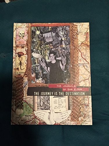 Eldon, Dan The Journey is the Destination: The Journals of Dan Eldon