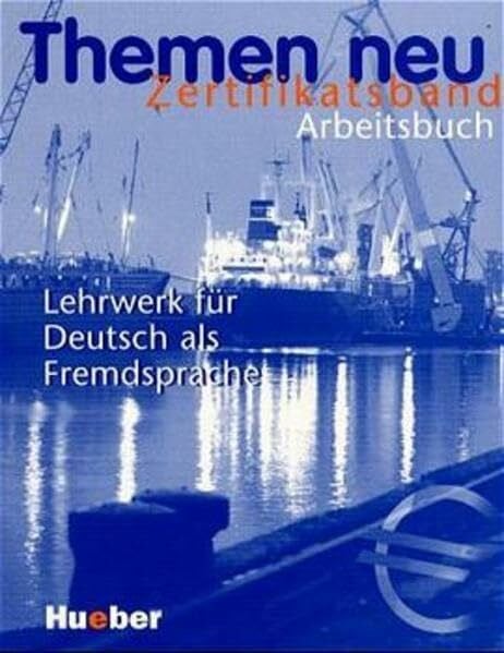 Bock, Heiko von Themen neu Zertifikatsband / Lehrwerk für Deutsch als Fremdsprache: Themen neu, Zertifikatsband, Arbeitsbuch