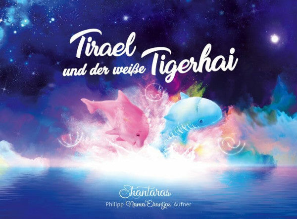 Aufner, Philipp Tirael und der weiße Tigerhai