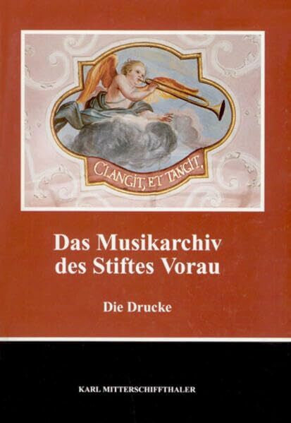 Mitterschiffthaler, Karl Das Musikarchiv des Stiftes Vorau: Die Drucke (Quellen zur geschichtlichen Landeskunde der Steiermark)