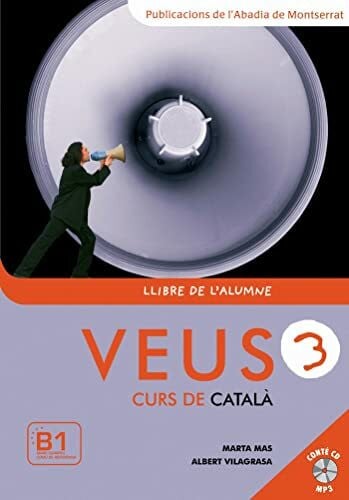 Vilagrasa i Grandia, Albert Veus, curs de català, nivell 3: Llibre de l'alumne 3 + CD (B1)