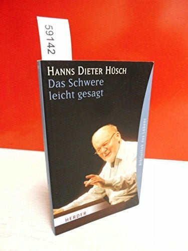 Hüsch, Hanns Dieter Das Schwere leicht gesagt (HERDER spektrum)