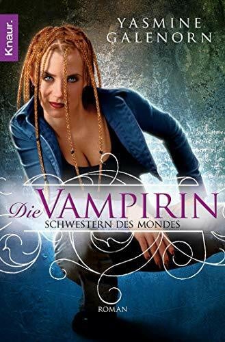 Volk, Katharina Schwestern des Mondes 3: Die Vampirin (Die Schwestern des Mondes, Band 3)