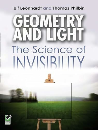 Philbin, Thomas Geometry and Light: The Science of Invisibility (Dover Books on Physics)
