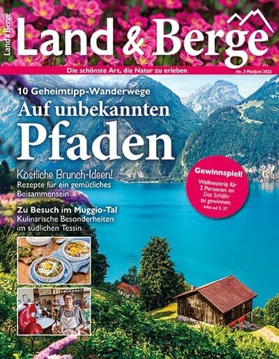 LAND & BERGE LAND & BERGE 3/2025 'Auf unbekannten Pfaden'