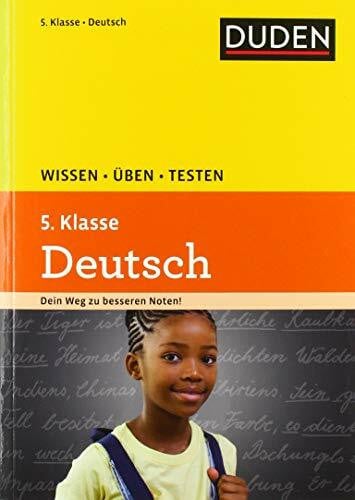 Steinhauer, Anja Wissen - Üben - Testen: Deutsch 5. Klasse: Ideal zur Vorbereitung auf Klassenarbeiten. Für Gymnasium und Gesamtschule