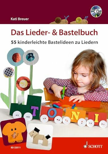Riemann, Alexa Das Lieder- & Bastelbuch: 55 kinderleichte Bastelideen zu Liedern