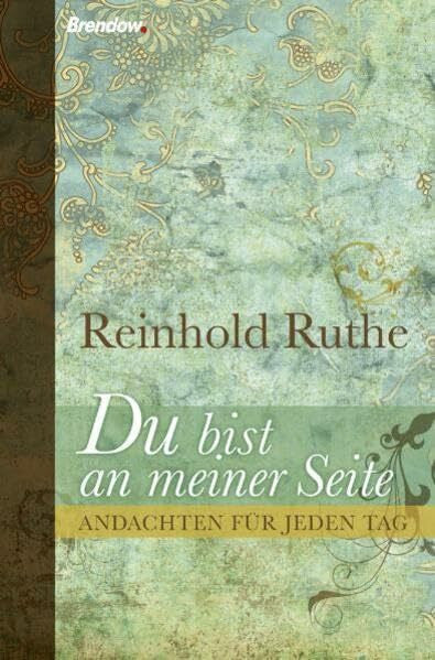 Ruthe, Reinhold Du bist an meiner Seite: Andachten für jeden Tag