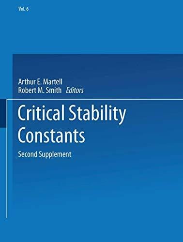 Smith, Robert M. Critical Stability Constants: Second Supplement (Critical Stability Constants, 6)