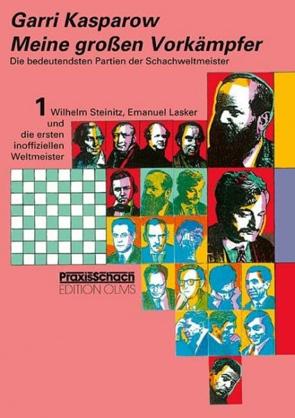 Hager, Astrid Meine grossen Vorkämpfer / Die bedeutendsten Partien der Schachweltmeister: Bd. 1 Wilhelm Steinitz, Emanuel Lasker und die ersten inoffiziellen ... Bourdonnais, Staunton, Anderssen und Morphy