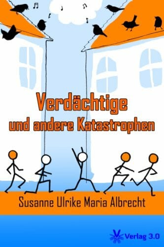 Albrecht, Susanne Ulrike Maria Verdächtige und andere Katastrophen
