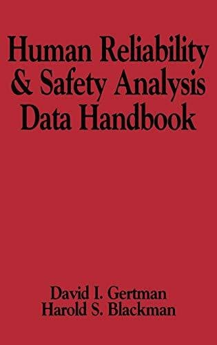 Blackman, Harold S. Human Reliability and Safety Analysis Data Handbook