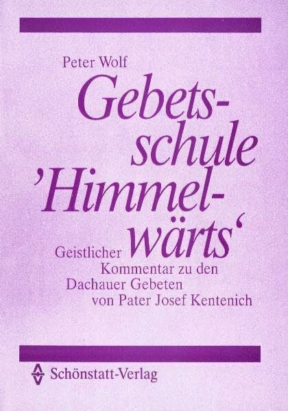 Wolf, Peter Gebetsschule Himmelwärts
