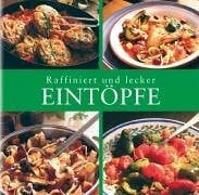 unbekannt Eintöpfe. Raffiniert und lecker