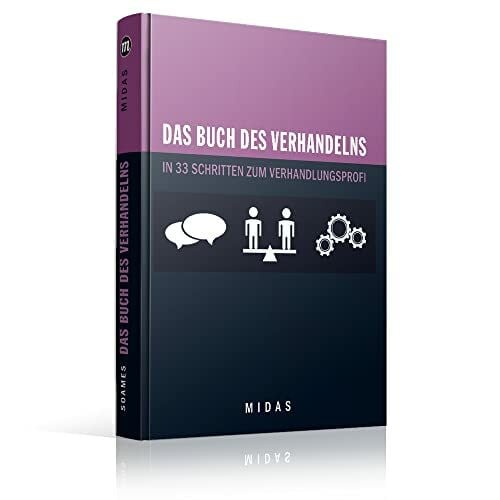 Nicole Soames Das Buch des Verhandelns: In 33 Schritten zum Verhandlungsprofi (Midas Smart Guides)